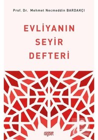 Resim Evliyanın Seyir Defteri - Mehmet Necmeddin Bardakçı - Rağbet Yayınları 