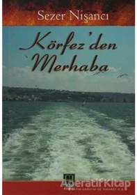 Resim Körfez’den Merhaba - Sezer Nişancı - Babıali Kitaplığı 