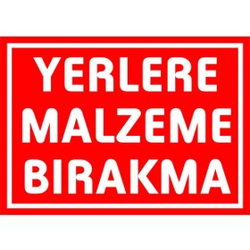 Resim izmirdenet Yerlere Malzeme Bırakma Kendinden Yapışkanlı Etiket 17,5 X 25 Cm 