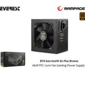 Resim BTX-600-2 600w 80 Plus Bronze Aktif Pfm Güç Kaynağı 12cm Fanlı Gamıng Power Supply Everest