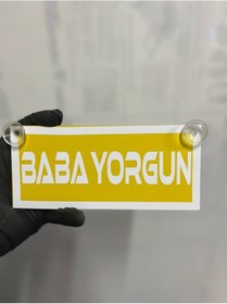 Resim Sarı Renk Üzeri Beyaz Renk Baba Yorgun Yazılı Vantuzlu Cam Süsü 