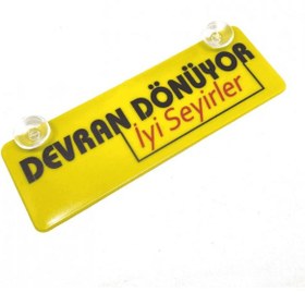 Resim Devran Dönüyor İyi Seyirler Yazılı Sarı Dekor Plaka Vantuzlu Cam Süsü 