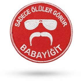 Resim SINGLE SWORD ''SADECE ÖLÜLER GÖRÜR BABAYİĞİT'' Yazılı Cırtlı Nakış Arma, Patch, Peç Model 