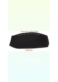 Resim Ford Focus 2012-2019 Torpido Göğüs Koruyucu Örtü 