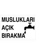 Resim Uytab Muslukları Açık Bırakma Uyarı Tabelası - 70x100 Foreks - TAS5 