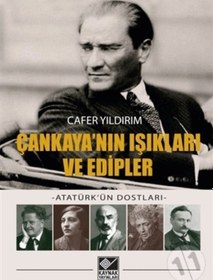 Resim Çankaya'nın Işıkları ve Edipler - Atatürk'ün Dostları - Cafer Yıldırım - Kaynak Yayınları 