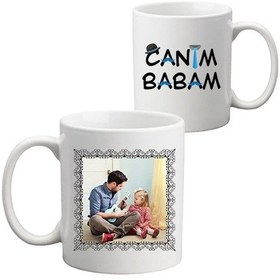 Resim Babalar Günü Hediyesi Canım Babam Fotoğraflı Kupa Bardak 