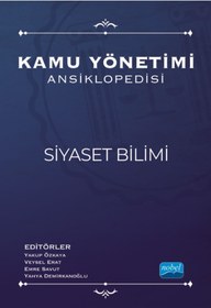 Resim Nobel Akademik Yayıncılık Kamu Yönetimi Ansiklopedisi - SİYASET BİLİMİ 