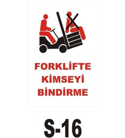 Resim Pvc Dekota Uyarı - Ikaz Levhası Forklifte Kimseyi Bindirme (44831800) 