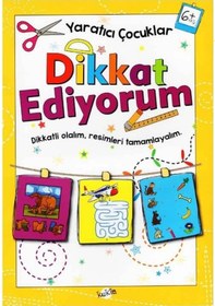 Resim +6 Yaş Yaratıcı Çocuklar Dikkat Ediyorum Kukla Yayınları 