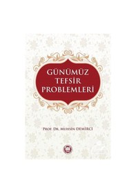 Resim Günümüz Tefsir Problemleri / Prof. Dr. Muhsin Demirci 9789755484402 