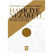 Resim Türk Dış Teşkilatının Gelişimi: Hariciye Nezareti / Aydın Çakmak 9786051559162 