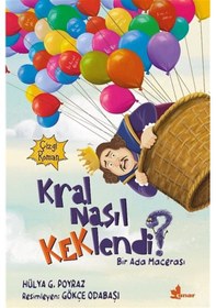 Resim Kral Nasıl Keklendi / Hülya G. Poyraz 