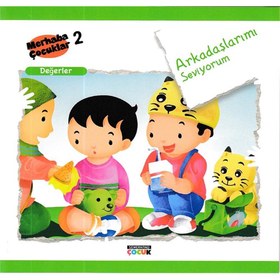 Resim Merhaba Çocuklar 2 - Değerler; Arkadaşlarımı Seviyorum 