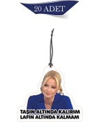 Resim Genel Markalar Müge Taşın Altında Kalırım Lafın Altında Tasarımlı 20'li Oto Kokusu ve Oto Aksesuarı 