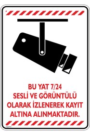 Resim isgtabelam 35x50cm/kompozit/Bu Yat 7/24 Sesli Ve Görüntülü Olarak Kayıt Altına Alınmaktadır/v6-1 