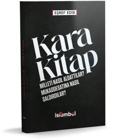 Resim Kara Kitap Milleti Nasıl Aldattılar Mukaddesâtına Nasıl Saldırdılar 