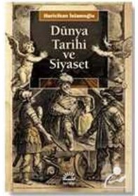Resim Dünya Tarihi Ve Siyaset / Huricihan Islamoğlu 9789750532375 