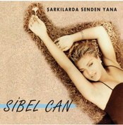 Resim Şarkılarda Senden Yana - Cd Sibel Can 