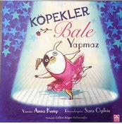 Resim Köpekler Bale Yapmaz - Anna Kemp - Altın Kitaplar 