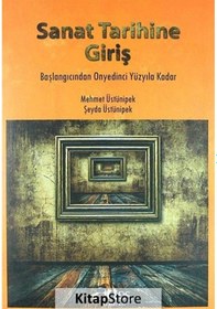 Resim Sanat Tarihine Giriş - Şeyda Üstünipek - Mehmet Üstünipek - Artes Yayınları 