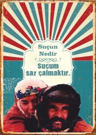 Resim Suçum Saz Çalmaktır Retro Ahşap Tablo - Anadolu Temalı Duygusal Film Repliği Tasarımı 