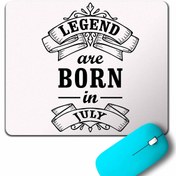 Resim Kendim Seçtim Legends Are Born In July Doğum Günü Hediye Mouse Pad 