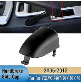 Resim Volvo S40 V50 2004-2012 Ve C30 C70 2006-2013 Araç El Freni Kolu Kapağı 31329236 Abs Yan Kapağı - Huiliang 