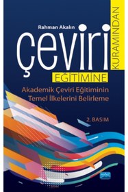 Resim Nobel Akademik Yayıncılık ÇEVİRİ KURAMINDAN ÇEVİRİ EĞİTİMİNE - Akademik Çeviri Eğitiminin Temel İlkelerini Belirleme- 