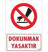 Resim Skygo Dokunmak Yasaktır Uyarı Levhası 25x35 KOD: 404 