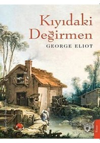 Resim Kıyıdaki Değirmen - George Eliot - Dorlion Yayınevi 