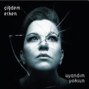 Resim Çiğdem Erken - Uyandım Yoksun CD 