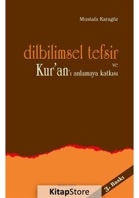 Resim Dilbilimsel Tefsir ve Kur'an'ı Anlamaya Katkısı - Mustafa Karagöz - Ankara Okulu Yayınları 