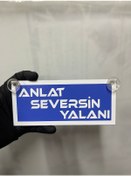 Resim Mavi Renk Üzeri Beyaz Renk Anlat Seversin Yalanı Yazılı Vantuzlu Cam Süsü 
