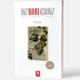 Resim Biz Rakı İçeriz: Rakının Geçmişi ve Bugünü HASARLI 