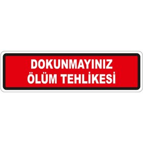 Resim Tekin Ozalit Dokunmayınız Ölüm Tehlikesi 7 X 24,5 