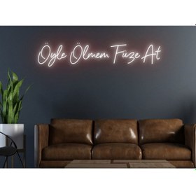 Resim Öyle Ölmem Füze At Yazılı Neon Tabela Kırmızı 