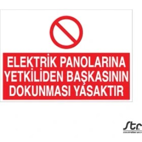 Resim Technopa Elektrik Panolarına Yetkiliden Başkasının Dokunması Yasaktır 40 x 60 cm 