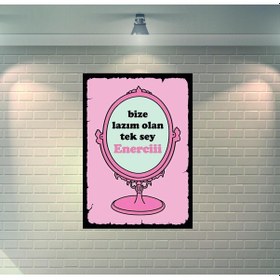 Resim Bize Lazım Olan Tek Şey Enerciii Ayna Retro Ahşap Poster 