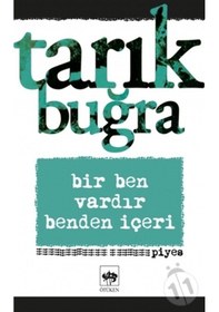 Resim Bir Ben Vardır Benden İçeri - Piyes - Tarık Buğra - Ötüken Neşriyat 