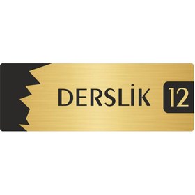 Resim Özarslan Dizayn Metal Departman Kapı İsimliği, Yönlendirme levhası Derslik (12) 5X20 Cm Altın Renk 