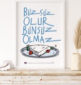 Resim Buzsuz Olur, Bunsuz Olmaz Poster 