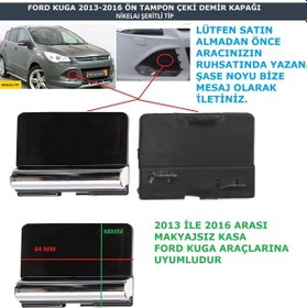Resim Ford Kuga Ön Tampon Çeki Demir Kapağı Nikelaşlı Tip 2013-2016 