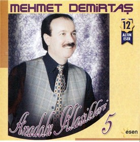 Resim Mehmet Demirtaş - Anadolu Klasikleri 5 (Cd) 