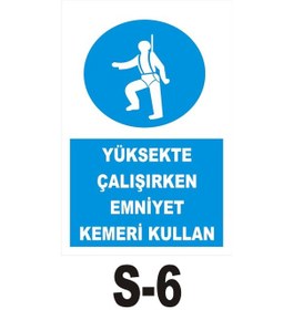 Resim Pvc Dekota Uyarı - Ikaz Levhası Yüksekte Emniyet Kemeri Kullan 