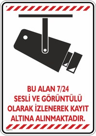 Resim isgtabelam 25x35cm/fosforlukompozit/Bu Alan 7/24 Sesli Ve Görüntülü Olarak Kayıt Altına Alınmaktadır/v6-1 