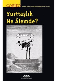 Resim Cogito Sayı 102 - Yurttaşlık Ne Alemde? 