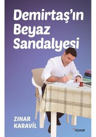 Resim Demirtaş'ın Beyaz Sandalyesi - Zınar Karavil - Dipnot 