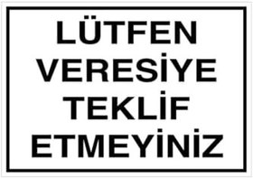 Resim Lütfen Veresiye Teklif Etmeyiniz Uyarı Tabelası - 20x30 Alüminyum Kompozit Panel - Ç1 