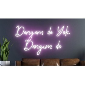 Resim Dengim De Yok Dengem De Yazılı Neon Tabela Pembe 